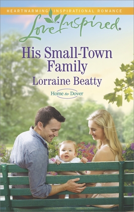 Title details for His Small-Town Family by Lorraine Beatty - Available